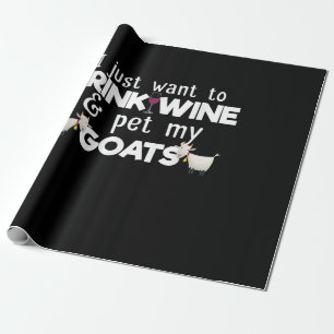 Papier Cadeau Je Veux Juste Boire Du Vin Et Animer Mes Chèvres