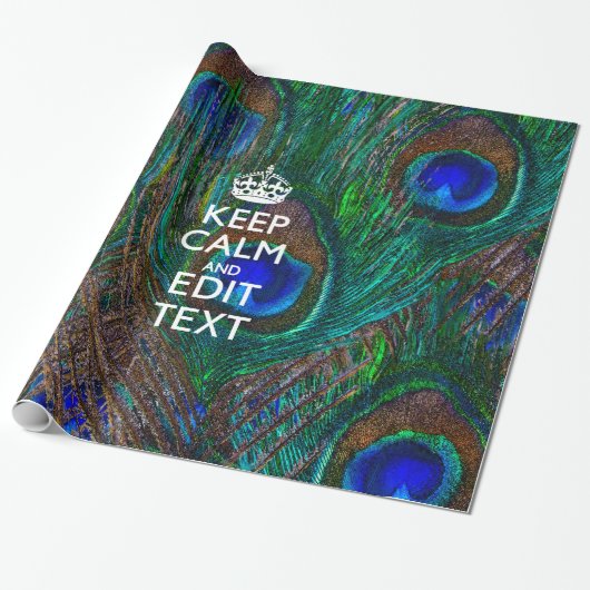 Papier Cadeau Keep Calm and Your Text on Peacock Feathers (Déroulé)