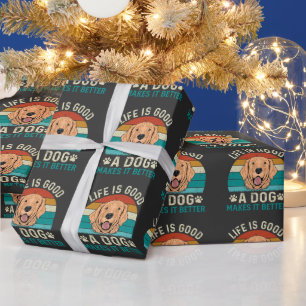 Papier Cadeau la vie est bonne un chien la rend meilleure
