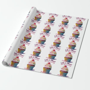 Papier Cadeau La vie est courte, Mangez le gâteau - Drôle et suc
