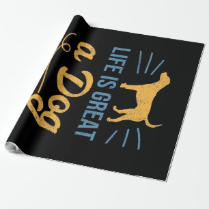 Papier Cadeau La Vie Est Super, Un Chien Le Rend Meilleur