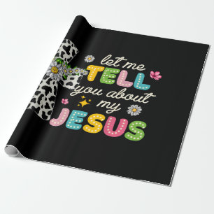 Papier Cadeau Laissez-Moi Vous Parler De Mon Jésus Super Christi