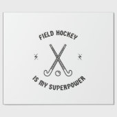 Papier Cadeau Le hockey sur gazon est ma superpuissance (Plat)