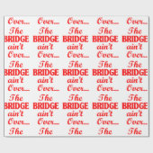 Papier Cadeau Le PONT n'est pas fini... (Plat)