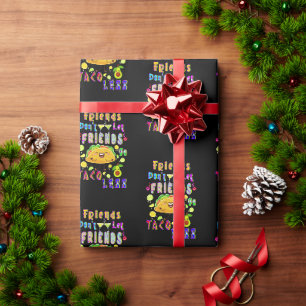Papier Cadeau Les amis ne laissent pas les amis aller moins Taco