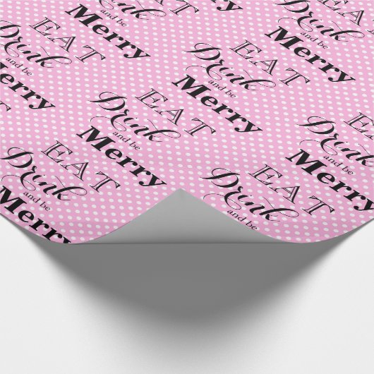 Papier Cadeau Mangez Boire et soyez Joyeux | motif à points polk (Coin)