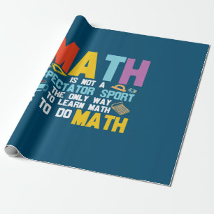 Papier Cadeau Math Enseignant Math Math N'Est Pas Un Spectateur