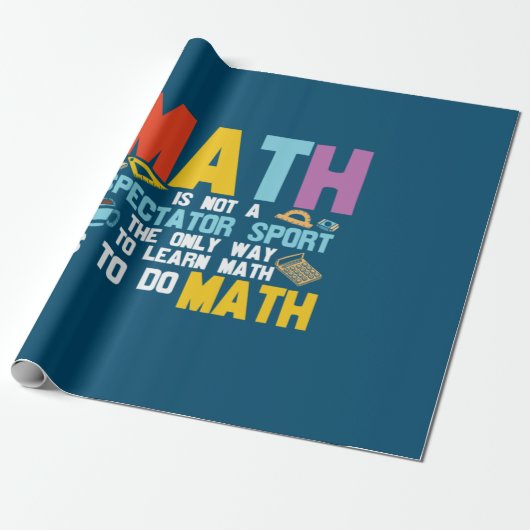 Papier Cadeau Math Enseignant Math Math N'Est Pas Un Spectateur (Déroulé)