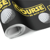 Papier Cadeau May The Course Be With You Funny Golf Golfing (Coin rond)