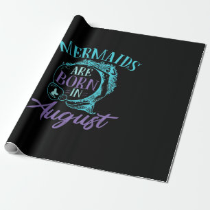 Papier Cadeau Mermaids Are Born en août Birthday