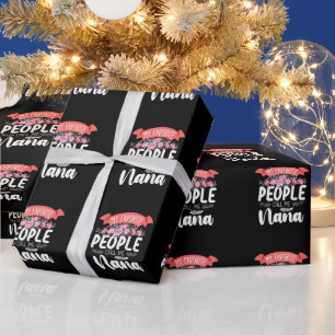 Papier Cadeau Mes personnes préférées m'appellent Nana la fête d