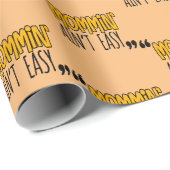 Papier Cadeau Mommin'Ain't Easy (Coin rond)