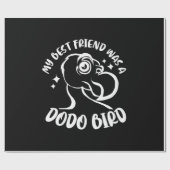 Papier Cadeau Mon Meilleur Ami Était Un Oiseau De Dodo (Plat)