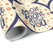 Papier Cadeau My Cat Was Right About You –Cat Lover (Coin rond)