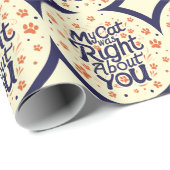 Papier Cadeau My Cat Was Right About You –Cat Lover (Coin rond)
