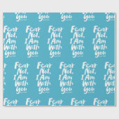 Papier Cadeau NE CRAINS PAS, JE SUIS avec toi chrétien - Ésaïe 4 (Plat)