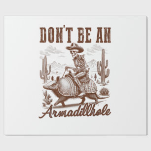 Papier Cadeau Ne soyez pas un Armadillhole