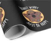 Papier Cadeau Ne vous inquiétez pas juste être heureux Funny Don (Coin rond)