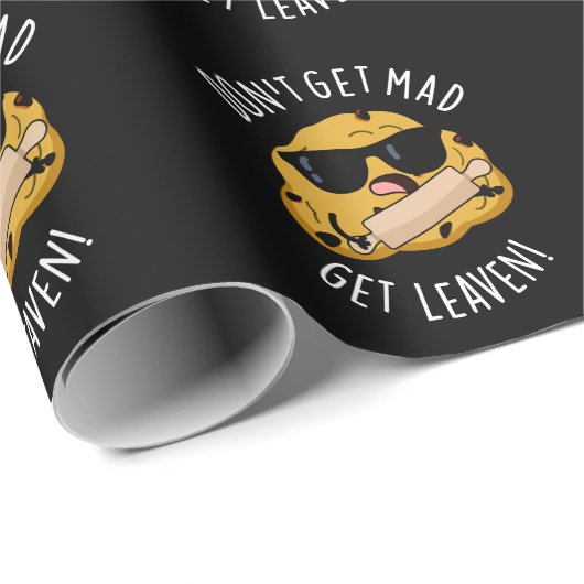 Papier Cadeau N'obtenez pas Mad Obtenez Leaven Funny Dough Pun D (Coin rond)