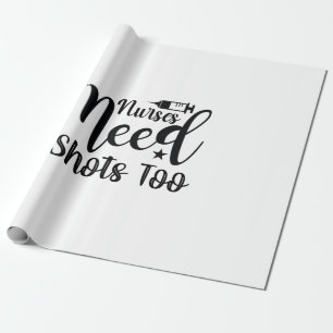 Papier Cadeau Nurse Gift Nurses Need Shots Too