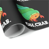 Papier Cadeau Oh Crabe Funny Crabe Phrase Pun Dark BG (Coin rond)