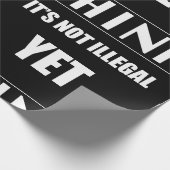 Papier Cadeau Pense Que Ce N'Est Pas Encore Illégal (Coin)