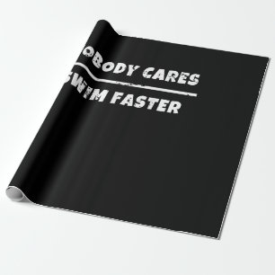 Papier Cadeau Personne Ne S'Occupe De Nager Plus Vite Motivation