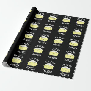 Papier Cadeau Pouvons-nous Brider amis Funny Fromage Puns Dark B