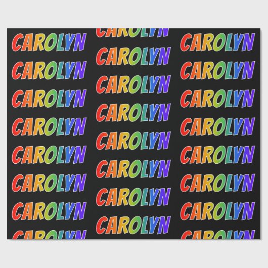 Papier Cadeau Rainbow Prénom "CAROLYN"; Amusant et coloré (Plat)
