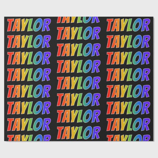 Papier Cadeau Rainbow prénom "TAYLOR"; Amusant et coloré (Plat)