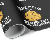 Papier Cadeau Réchauffez-Moi Avant Que Vous Puissiez Dough Dark  (Coin rond)