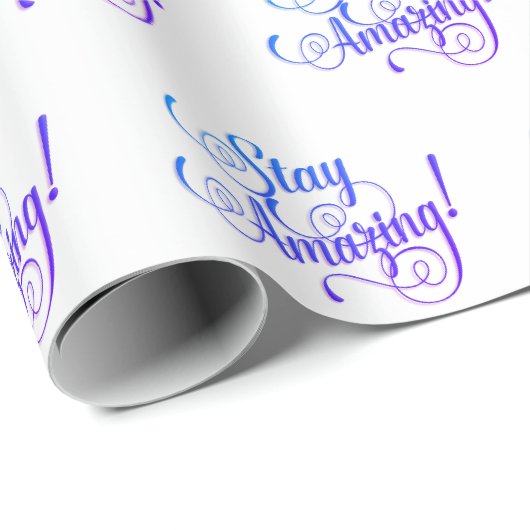 Papier Cadeau Restez Incroyable texte sur blanc (Coin rond)