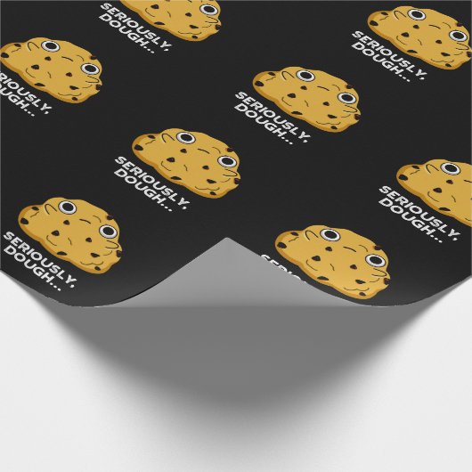 Papier Cadeau Sérieusement Dough Funny Baking Food Pun Dark BG (Coin)