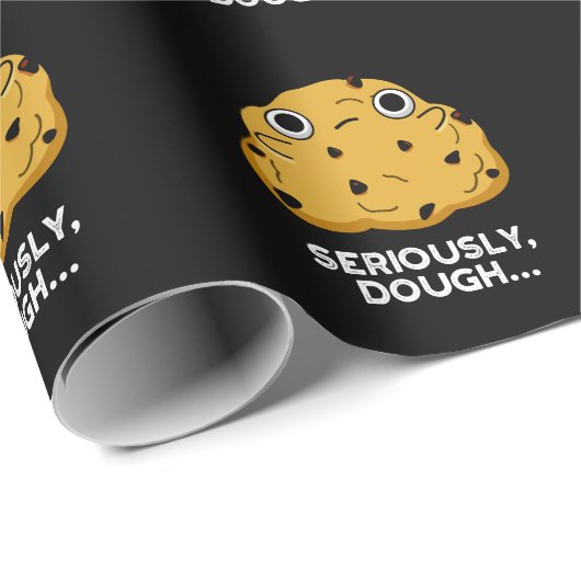 Papier Cadeau Sérieusement Dough Funny Baking Food Pun Dark BG (Coin rond)