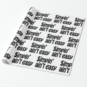 Papier Cadeau Simpin' Ain't Easy