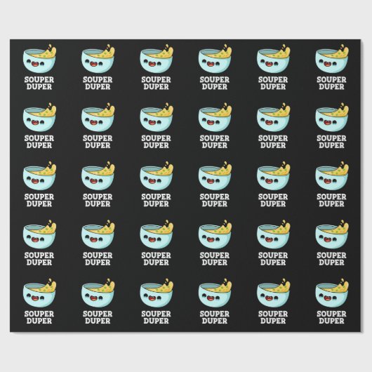Papier Cadeau Souper Duper Funny Soup Pun Dark BG (Plat)