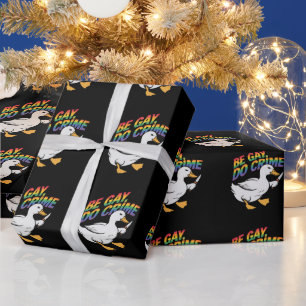 Papier Cadeau Soyez gay, faites du crime, drôle d'oie, arc-en-ci