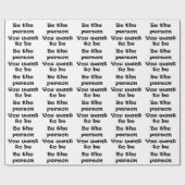 Papier Cadeau Soyez la personne que vous voulez emballer du papi (Plat)