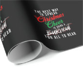 Papier Cadeau The Best Way To Spread Christmas Cheer Funny Xmas (Coin rond)