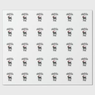 Papier Cadeau Tout ce que je veux pour Noël Pug Chien