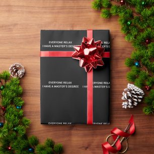 Papier Cadeau Tout le monde se détend, j'ai un diplôme de master