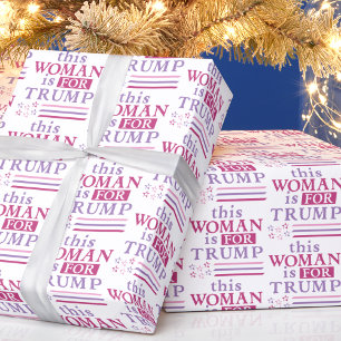 Papier Cadeau Trump - cette femme est pour TRUMP Wrapper Paper