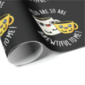 Papier Cadeau Tu Es Si Bref Pour Moi Coffee Pun Dark BG (Coin rond)