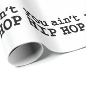 Papier Cadeau tu n'es pas HIP HOP (Coin rond)