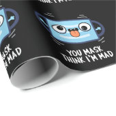 Papier Cadeau Tu peux penser que je suis Mad Drôle Masque Pun Da (Coin rond)