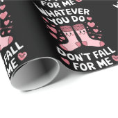 Papier Cadeau Valentine Quoi que vous fassiez ne tombe pas pour  (Coin rond)