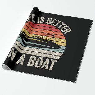 Papier Cadeau Vintage Life is Better On A Boat Captain Boat P