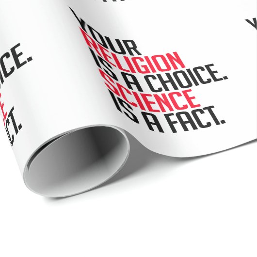 Papier Cadeau Votre religion est un choix et la science est un f (Coin rond)