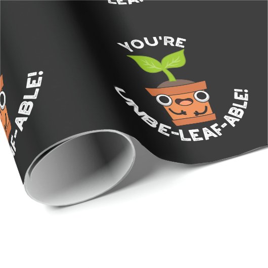Papier Cadeau Vous êtes Unbe-leaf-able Positive Plante Pun Dark  (Coin rond)