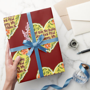 Papier Cadeau Vous ne trouvez pas la vie heureuse, vous la faite